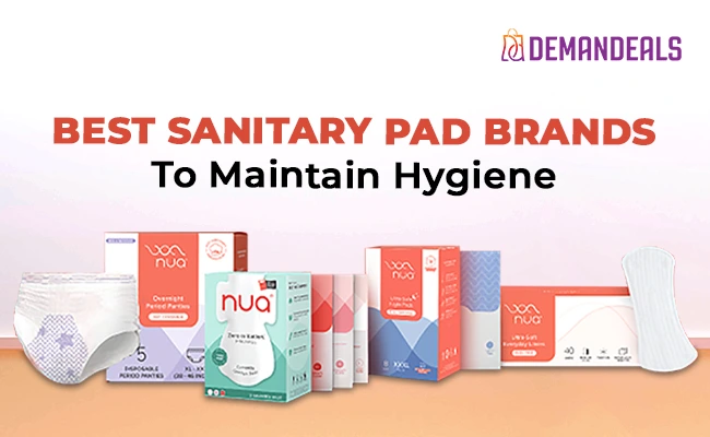 Best Sanitary Pad Brands to Maintain Hygiene
