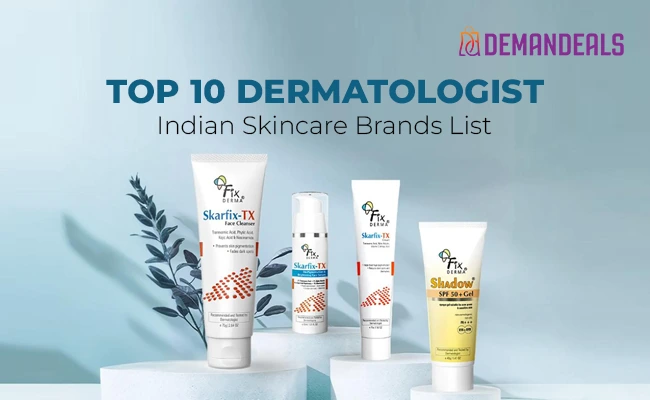 Top 10 Indian Skincare Brands Dermatologists Recommend