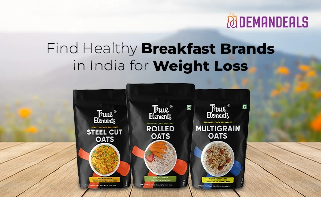 Find Healthy Breakfast Brands in India for Weight Loss