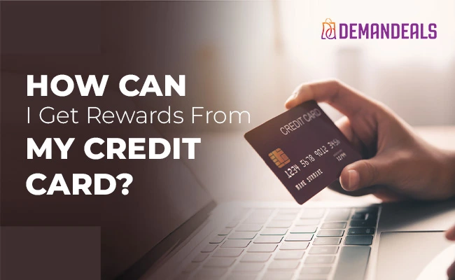 How Can I Get Rewards From My Credit Card Like a Pro?