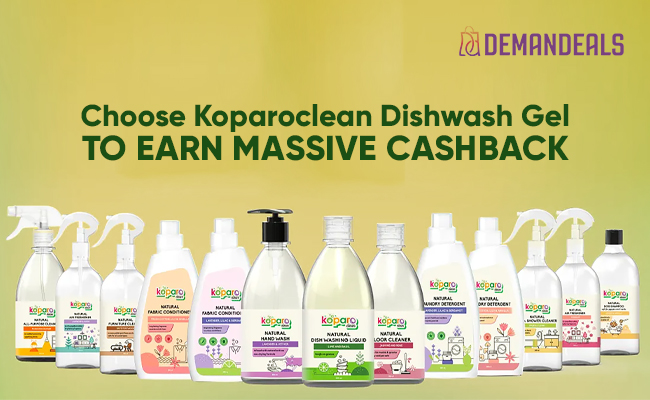 Choose Koparoclean Dishwash Gel to Earn Massive Cashback