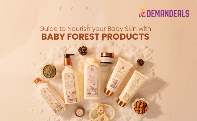 Guide to Nourish your Baby Skin with Baby Forest Products 