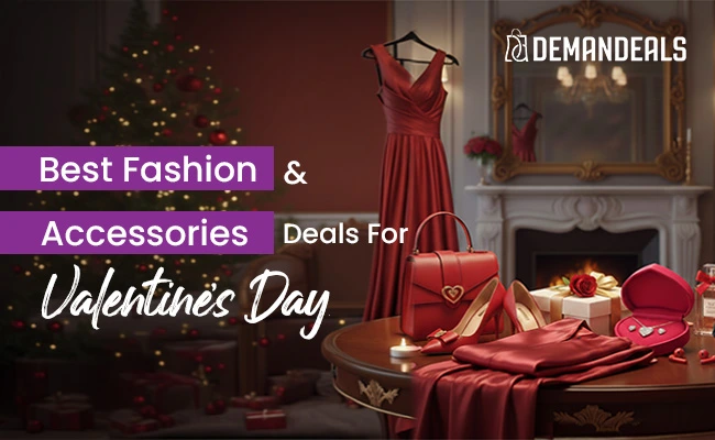 Best Fashion & Accessories Deals for Valentine's Week