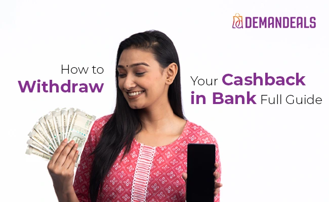 How to Withdraw Your Cashback in Bank: Full Guide