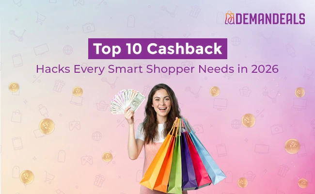 Top 10 Cashback Hacks Every Smart Shopper Needs in 2026