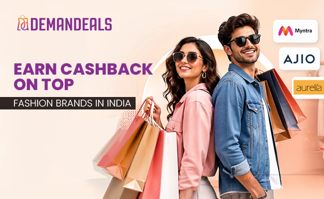 Earn Exclusive Cashback on Top Fashion Brands in India 