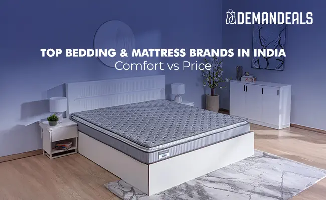 Top Bedding & Mattress Brands in India: Comfort vs Price