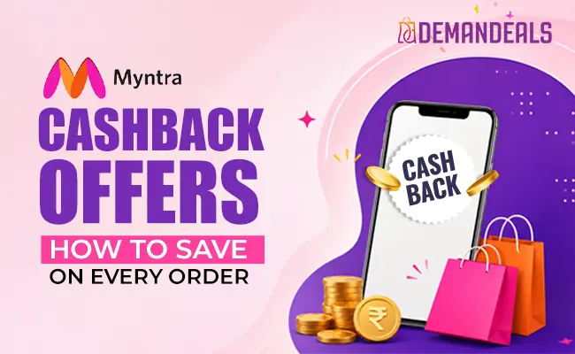 Myntra Cashback: How to Save on Myntra Fashion & Beauty