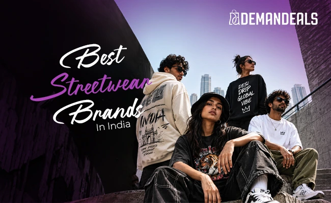 Best Streetwear Brands in India: The Ultimate Urban Fashion Guide